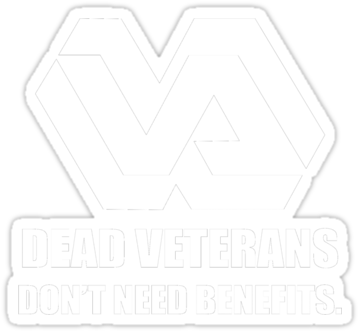 Dead Veterans Don't Need Benefits - Dead Veterans Don't Need Benefits (375x360)