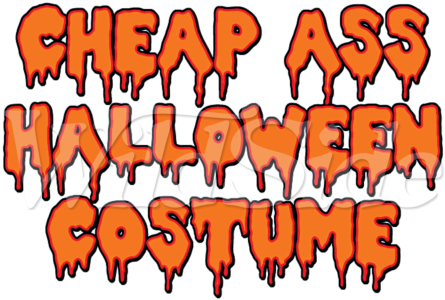 Cheap Ass Halloween Costume - Cheap Ass Halloween Costume (450x450)