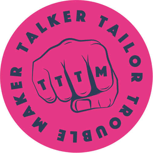 Talker Tailor Trouble Maker - Talker Tailor Trouble Maker (498x498)