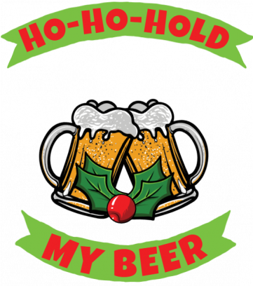 Ho Ho Hold My Beer - Ho Ho Hold My Beer (360x460)