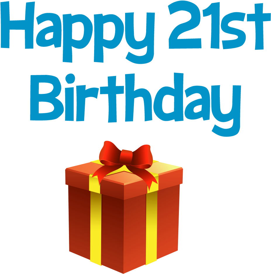 Happy 21 St Birthday Greeting And Gift Box Clip Art - Happy 21st Birthday Png (1009x1000)