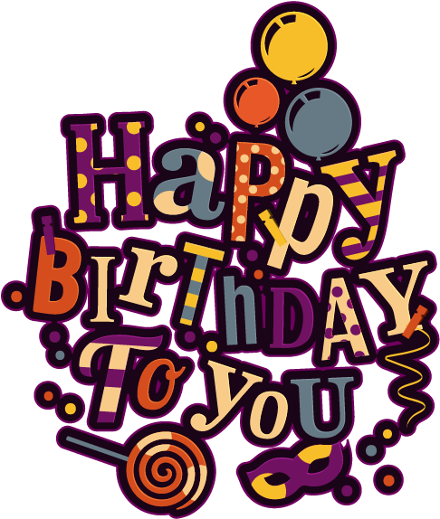 Happy Birthday To You Clip Art - Happy Birthday To You Clip Art (507x605)