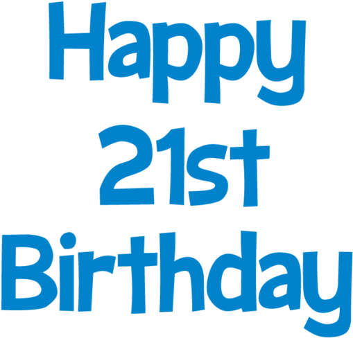 Happy 21st Birthday Picture - Happy 21st Birthday Picture (700x545)