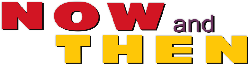 Now And Then Image - Then And Now Logo Transparent (800x310)
