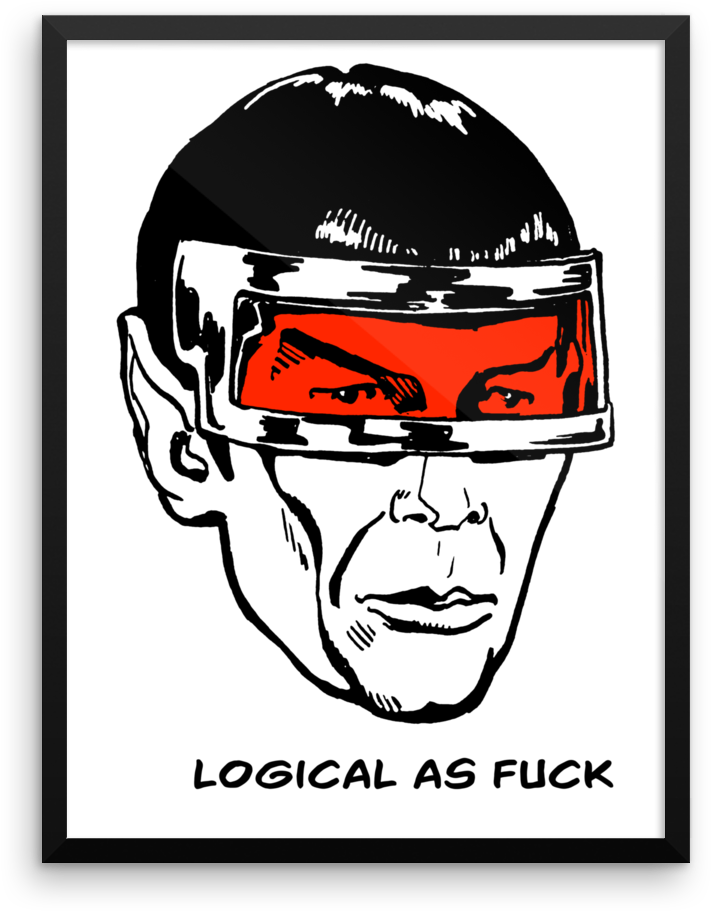 Logical As Fuck Framed Poster - Swear Trek Logical As Fuck (1000x1000)