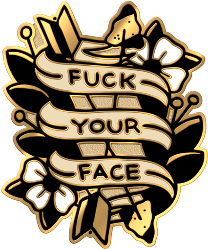 Fuck Your Face Pin - Illustration (600x600)