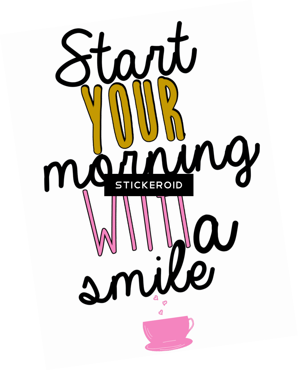 Start Your Morning With A Smile - Poster (1203x1494)