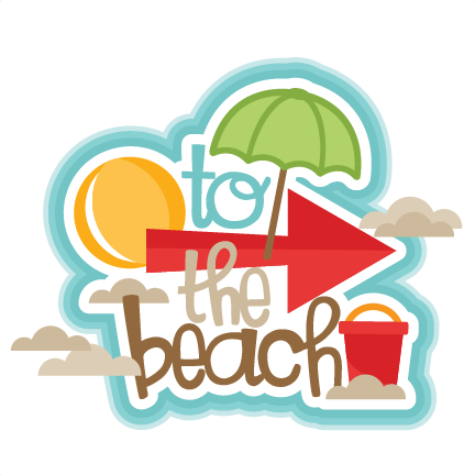 To The Beach Title Svg Scrapbook Cut File Cute Clipart - Beach (432x432)