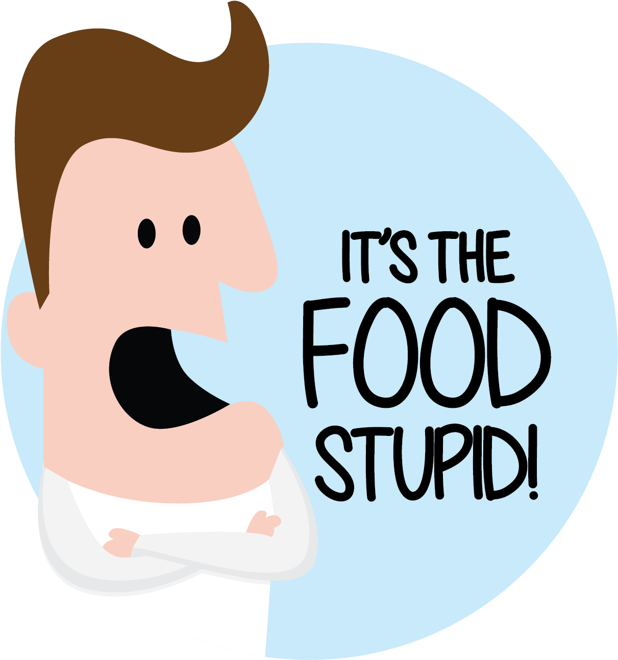 It's The Food Stupid - It's The Food Stupid (1400x1400)