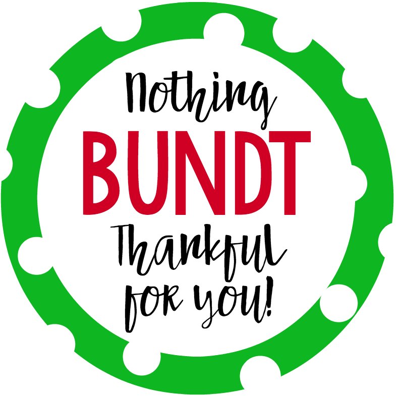 Nothing Bundt Thankful For You Gift Tags - Nothing Bundt Thankful For You (791x787)