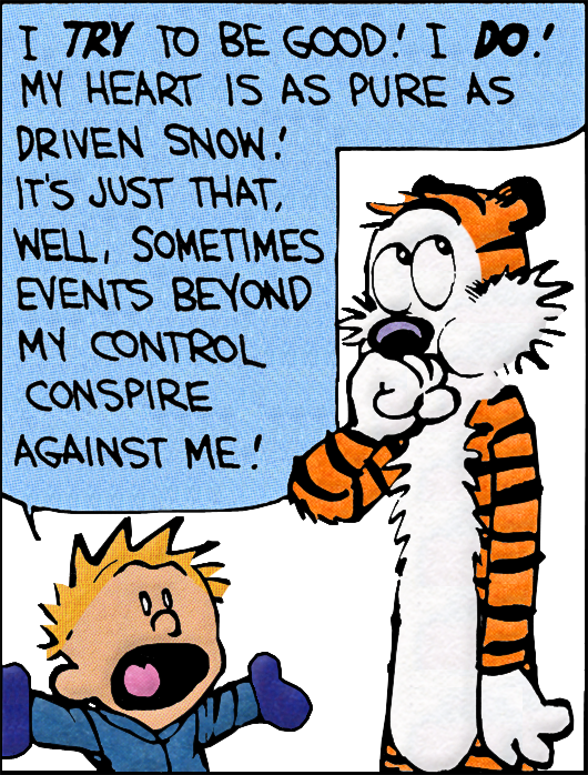 [someone Else's Caption] Having A Sense Of Humor About - Try To Be Good Calvin And Hobbes (530x698)