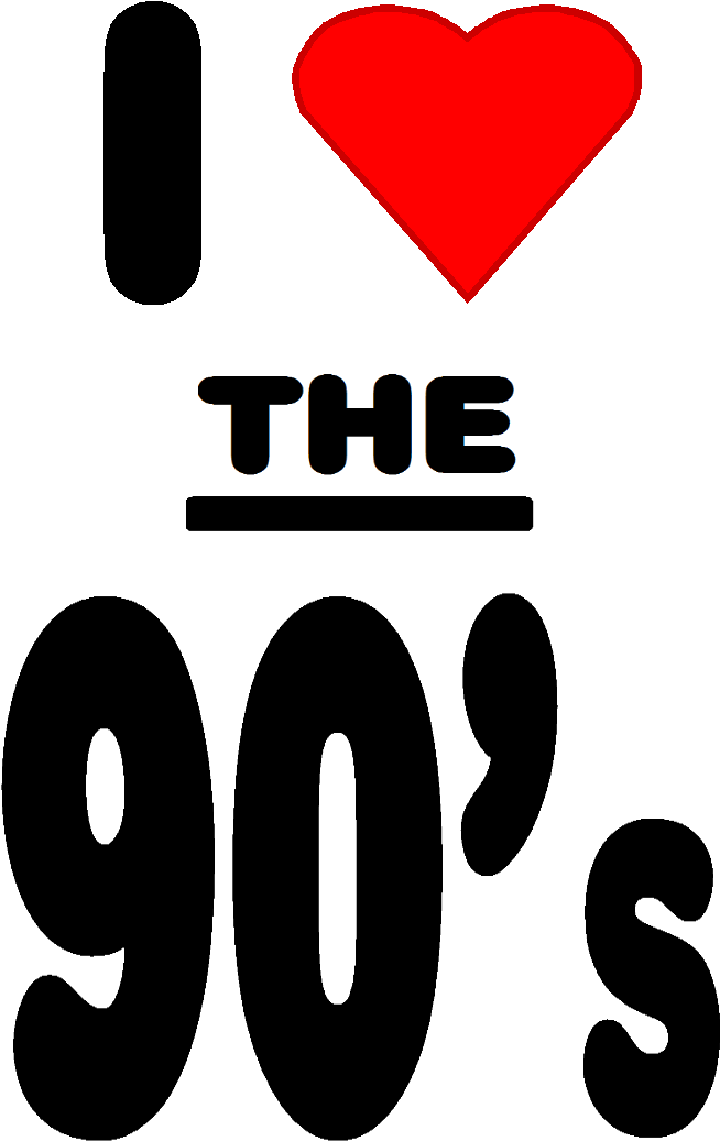 The90s " - Png I Love The 90s (738x1095)