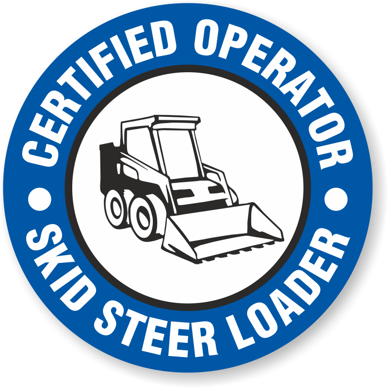 Certified Operator Skid Steer Loader Hard Hat Decals - Certified Operator Skid Steer Loader Hard Hat Decals (800x800)