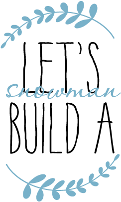 Let's Build A Snowman Seasonal Wall Quote - Snowman Quotes (450x450)