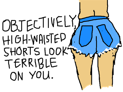 Objectively, High Waisted Jorts Look Terrible On You - Objectively, High Waisted Jorts Look Terrible On You (400x300)