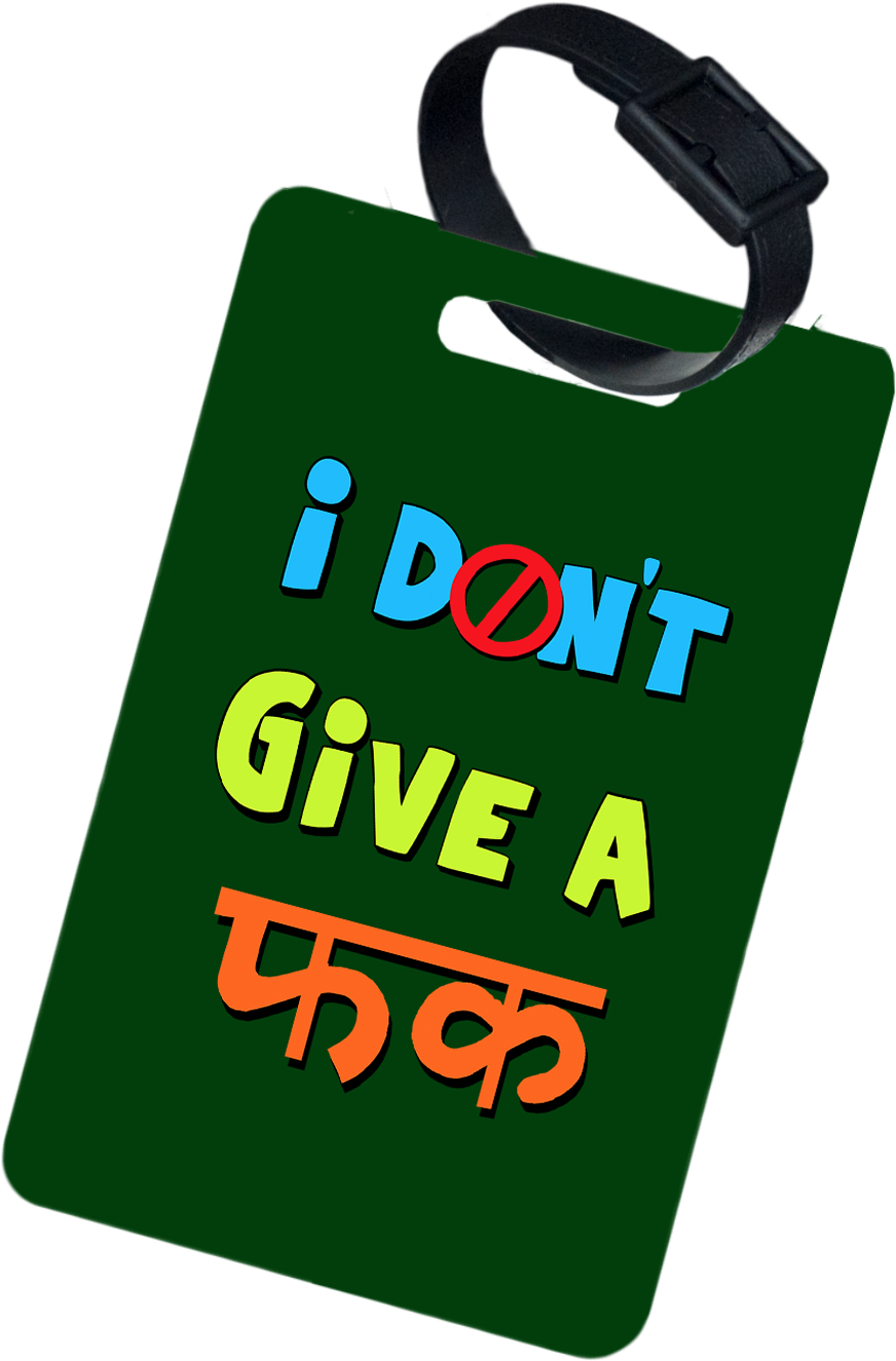 I Don't Give A Fuck Luggage Tag - Bag Tag (1500x1500)