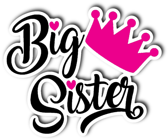 Big Sister With Pink Crown Vinyl Die Cut Sticker - Big Sister Transparent (600x600)