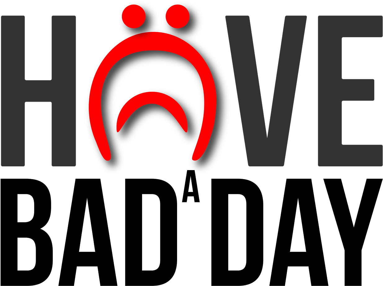 Have A Bad Day Day - Compete Every Day (1788x1094)