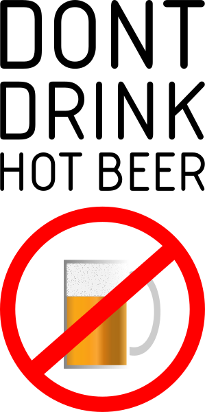 Dont Drink Hot Beer - Hot Beer (299x600)