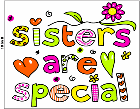"sisters Are Special" Posters From Kidspressmagazine - Sisters Clip Art (500x386)