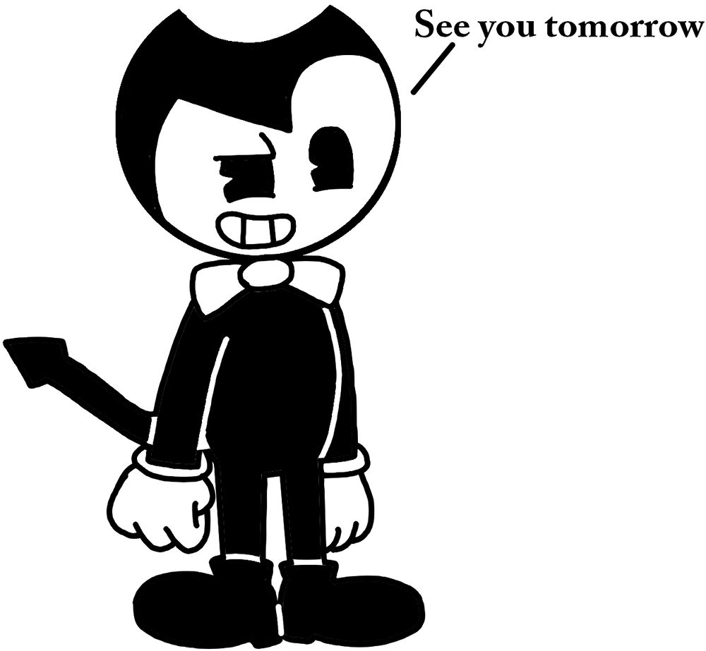 Bendy Will See You Tomorrow By Mega Shonen One - Cartoon (1600x1600)