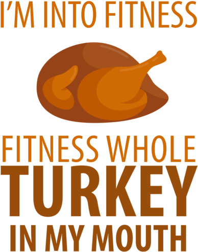 I'm Into Fitness - Fitness Whole Turkey In My Mouth (500x500)
