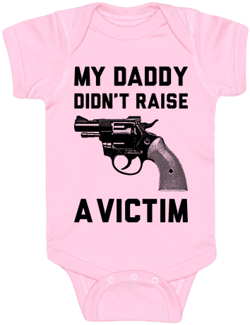 Daddy Didn't Raise A Victim Baby Onesy - Hardox In My Body (484x484)