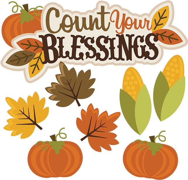 Count Your Blessings Svg Thanksgiving Svg File Thanksgiving - Count Your Blessings Thanksgiving (648x622)
