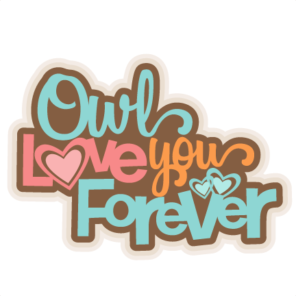 Owl Love You Forever Svg Scrapbook Title Svg Cutting - Owl Love You Forever (432x432)