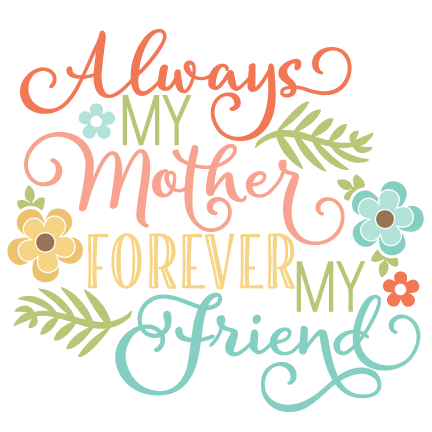 Always My Mother Quote Svg Scrapbook Cut File Cute - Mother Day Miss Kate Cuttables (432x432)