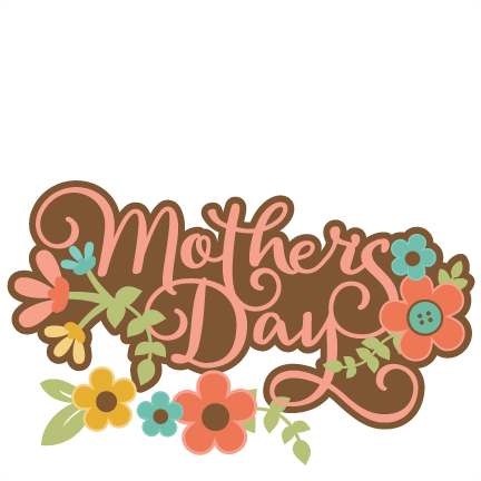 Mother's Day Title Svg Scrapbook Cut File Cute Clipart - Mothers Day Clip Art (432x432)