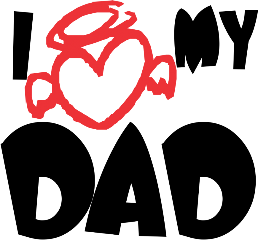 T-shirt Father Love Infant Gift - Love My Dad Png (870x1110)