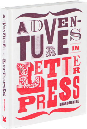 In Alphabetical Order - Adventures In Letterpress By Brandon Mise (750x488)