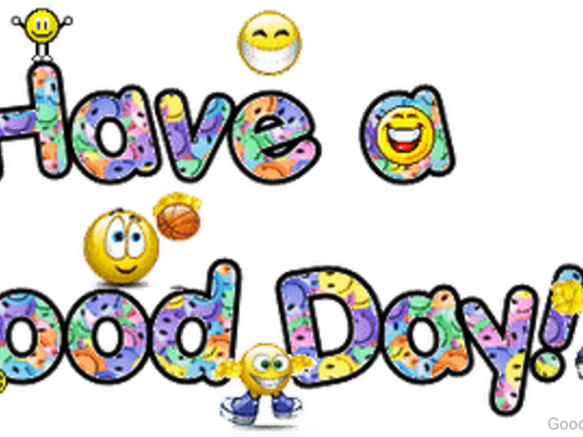 Have A Good Day Clipart - Have A Good Day Signs (640x480)