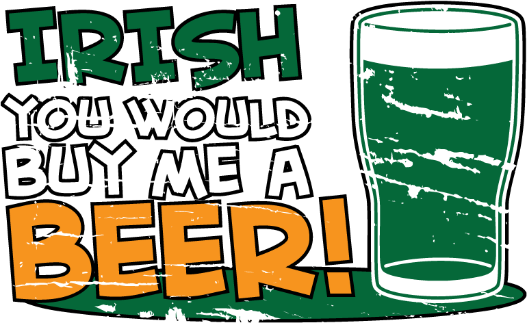 Irish You Would Buy Me Beer St Patricks Day Funny Slainte - Irish You Would Buy Me Beer St Patricks Day Funny Slainte (798x556)