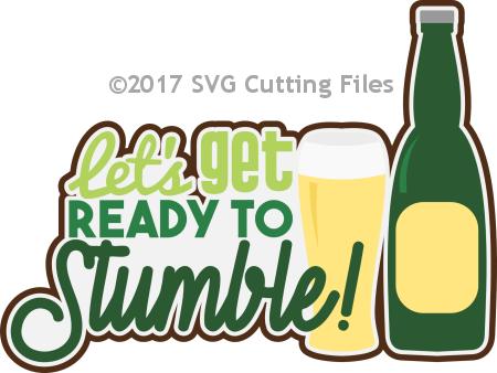 Lets Get Ready To Stumble - Saint Patrick's Day (450x338)
