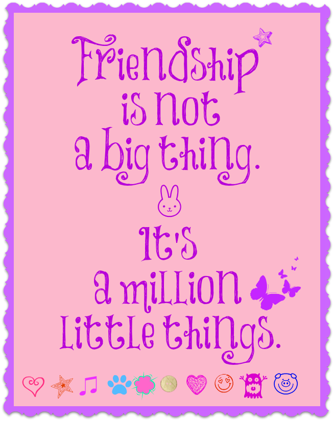 Friendship Is Not A Big Thing - Things To Remember (654x825)