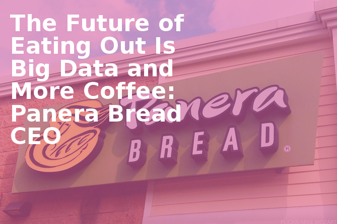 The Future Of Eating Out Is Big Data And More Coffee - Panera Bread (669x446)