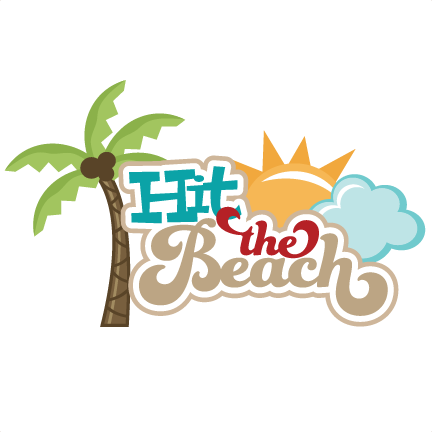 Hit The Beach Svg Scrapbook Title Beach Svg Files Sun - Scrapbooking (432x432)