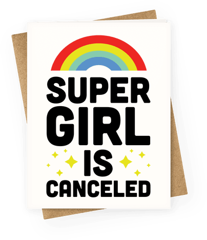Supergirl Is Canceled Greeting Card - T-shirt (484x484)