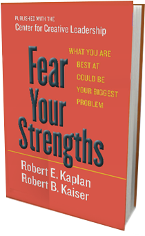 Fear Your Strengths By Robert E. Kaplan (709x360)