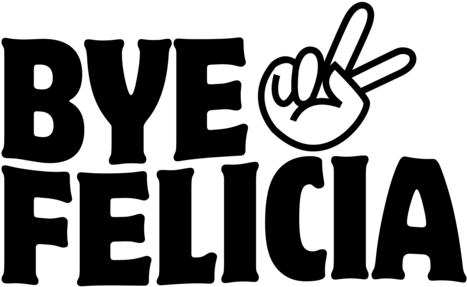 Bye Felicia Png Images Transparent - Tang Center Berkeley (500x500)