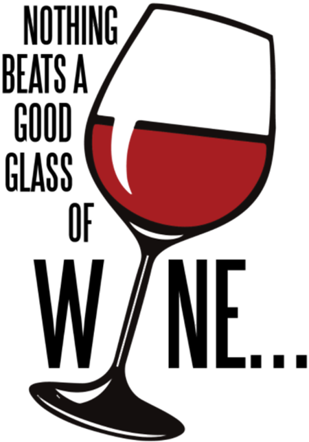 Nothing Beats A Good Glass Of Wine - Glass (691x790)
