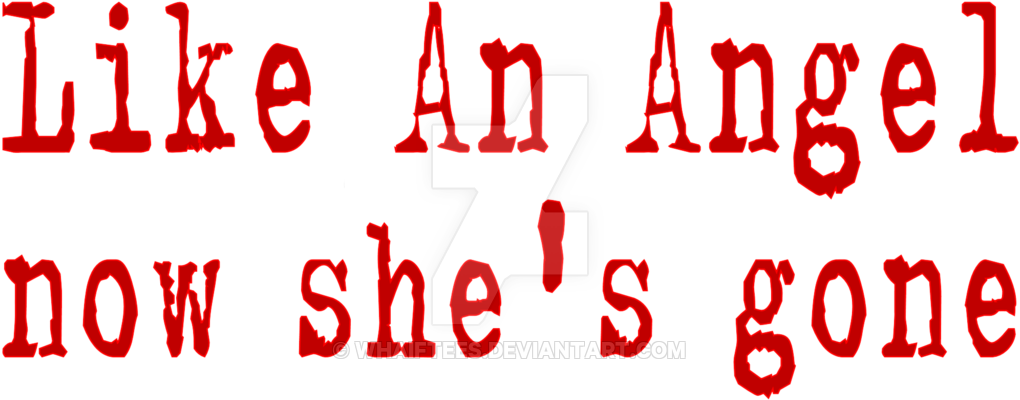 Like An Angel Now She's Gone By Whaiftees - Like An Angel Now She's Gone By Whaiftees (1024x410)