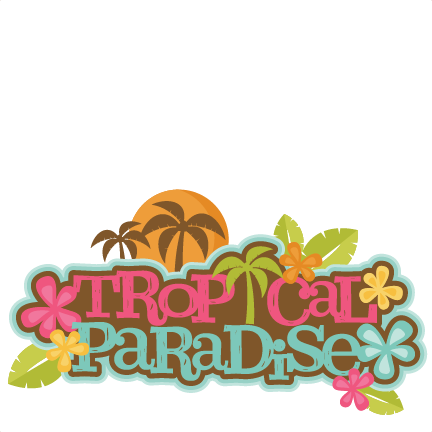 Tropical Paradise Title Svg Scrapbook Cut File Cute - Clip Art (432x432)