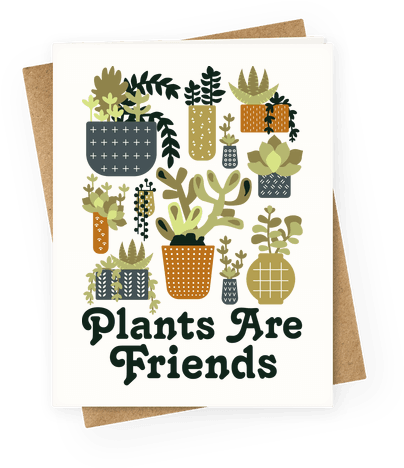 Plants Are Friends Greeting Card - Plant Greeting Cards (484x484)
