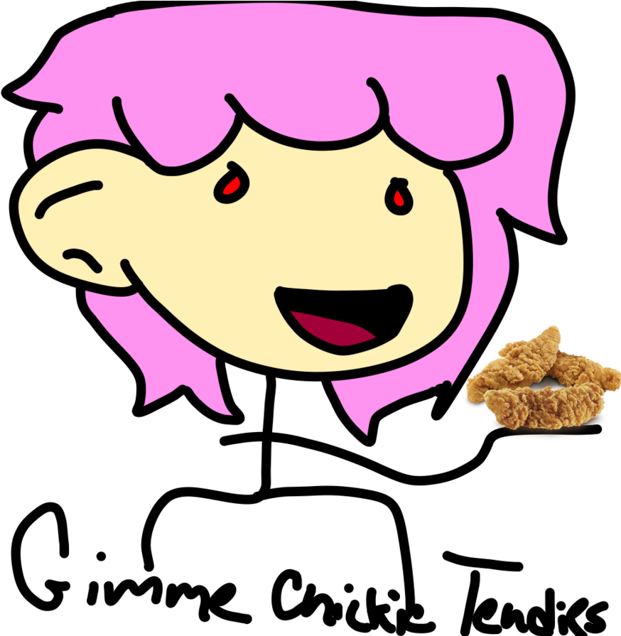 Gimme Gimme Chickie Tendies By Kidnapper-kun - Chicken Tenders (894x894)