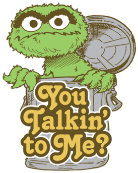 You Talking To Me Oscar The Grouch Tshirt - Do A Grouch A Favor Day (400x400)