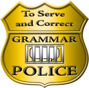 Grammar Police Badge - Grammar Nazi Correct And Serve (404x404)