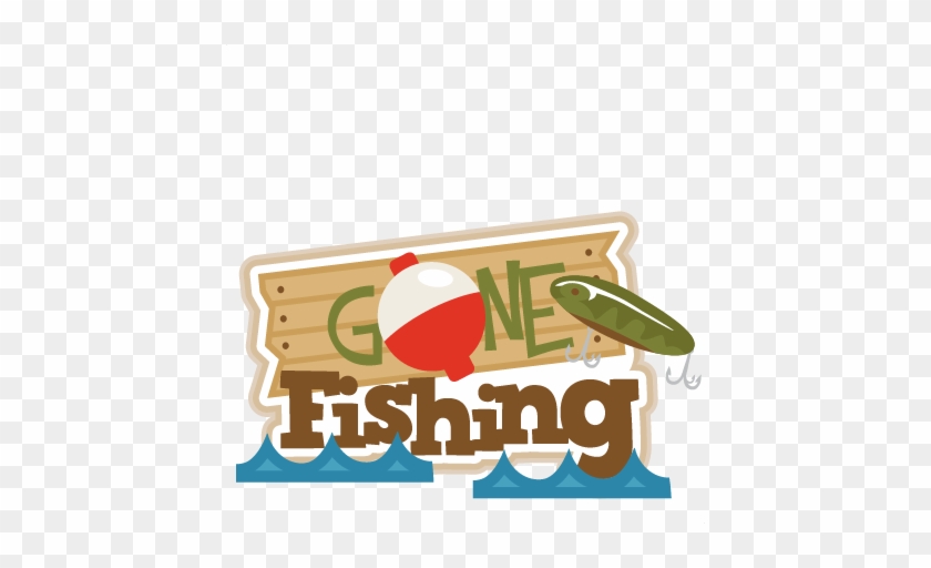 Gone Fishing Title Svg Scrapbook Title Fishing Svg - Gone Fishing Clip Art #2597